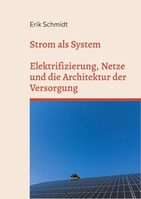 Enlarge image Cover: Strom als System - BoD - Books on Demand
