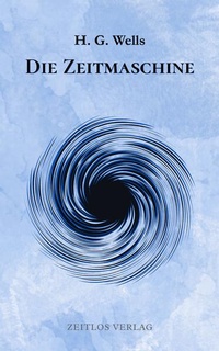 Enlarge image Cover: Die Zeitmaschine - Zeitlos Verlag