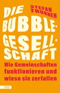 Cover: Die Bubble-Gesellschaft - Residenz