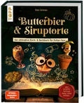 Cover: Butterbier & Siruptorte. Das ultimative Koch- und Backbuch f&uuml;r Potter-Fans - frechverlag GmbH
