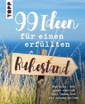 Cover: 99 Ideen f&uuml;r einen erf&uuml;llten Ruhestand - frechverlag GmbH