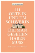 Cover: 111 Orte in und um Schwerin, die man gesehen haben muss - Emons Verlag