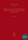 Cover: Muslimisches Leben unter christlicher Herrschaft - Reichert Verlag