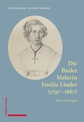 Cover: Die Basler Malerin Emilie Linder (1797-1867) - Schwabe Verlagsgruppe AG Schwabe Verlag