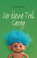 Cover: Der kleine Troll Garag - Fischer, R. G.