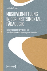 Enlarge image Cover: Musikvermittlung in der Instrumentalpädagogik - transcript