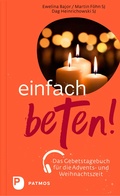 Cover: Einfach beten! - Das Gebetstagebuch f&uuml;r die Advents- und Weihnachtszeit - Patmos