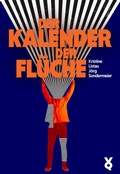 Cover: Der Kalender der Fl&uuml;che - Verlag Voland & Quist
