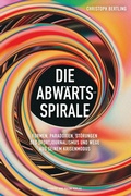 Cover: Die Abw&auml;rtsspirale - Herbert von Halem Verlag