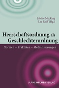 Cover: Herrschaftsordnung als Geschlechterordnung - Ulrike Helmer Verlag