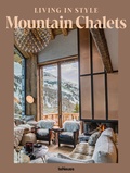 Cover: Living in Style Mountain Chalets (DE) - teNeues Verlag ein Imprint des Gestalten Verlags