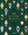 Cover: 100 Iconic Rolex - teNeues Verlag ein Imprint des Gestalten Verlags
