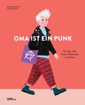 Cover: Oma ist ein Punk - Die Gestalten Verlag