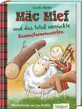 Cover: M&auml;c Mief und das total verr&uuml;ckte Baumstammwerfen - S&uuml;dpol Verlag GmbH