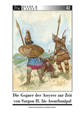 Cover: Die Gegner der Assyrer zur Zeit von Sargon II. bis Assurbanipal - Zeughausverlag