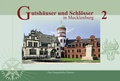 Cover: Gutsh&auml;user und Schl&ouml;sser in Mecklenburg, Band 2 - Grafik & Design J&ouml;rg Matuschat