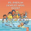Cover: Bil Bakalim - Gemiler Nasil Y&uuml;zer - 1001 Cicek Kitaplar