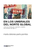 Cover: En los umbrales del norte global - Siglo XXI Editores M&eacute;xico