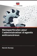 Cover: Nanoparticules pour l'administration d'agents anticanc&eacute;reux - Editions Notre Savoir