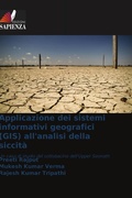 Cover: Applicazione dei sistemi informativi geografici (GIS) all'analisi della siccita - Edizioni Sapienza