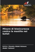 Cover: Misure di biosicurezza contro la mastite nei bufali - Edizioni Sapienza