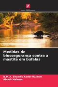 Cover: Medidas de biosseguran&ccedil;a contra a mastite em b&uacute;falas - Edi&ccedil;&otilde;es Nosso Conhecimento