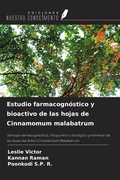 Cover: Estudio farmacogn&oacute;stico y bioactivo de las hojas de Cinnamomum malabatrum - Ediciones Nuestro Conocimiento