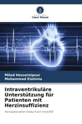 Cover: Intraventrikul&auml;re Unterst&uuml;tzung f&uuml;r Patienten mit Herzinsuffizienz - Verlag Unser Wissen