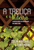 Cover: A treli&ccedil;a e a videira - Editora Fiel