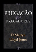 Cover: Prega&ccedil;&atilde;o e pregadores - Editora Fiel