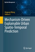 Cover: Mechanism-Driven Explainable Urban Spatio-Temporal Prediction - Springer