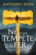 Cover: L'&Acirc;ge de la Fureur, T2 : N&eacute; d'une temp&ecirc;te de fer - Bragelonne