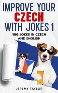 Cover: Improve Your Czech With Jokes 1 (Language Learning Joke Books, #1) - Jeremy Taylor
