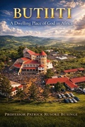 Cover: Butiiti: A Dwelling Place of God in Africa - Greatness University Publishers