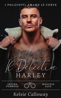 Cover: Il Detective Harley (I Poliziotti Amano Le Curve, #5) - Kelsie Calloway