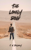 Cover: The Lonely Road - T. M. Delaney