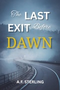 Cover: The Last Exit Before Dawn - A.F. Sterling