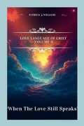 Cover: Love Language of Grief: When the Love Still Speaks - Patricia J Williams