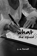 Cover: What She Signed - Dr. Patricia A. Farrell
