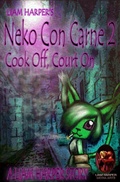 Cover: Neko Con Carne 2: Cook Off, Court On. - Liam Harper