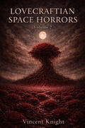 Cover: Lovecraftian Space Horrors Volume 7 - Vincent Knight