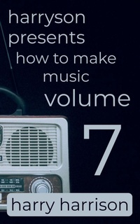 Enlarge image Cover: Harryson Presents How to Make Music - Harry Harrison