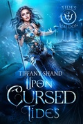Cover: Upon Cursed Tides (Tides of Maldon, #1) - Tiffany Shand