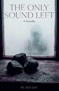Cover: The Only Sound Left - Ben Day