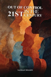 Enlarge image Cover: Out of Control in the 21st Century - Book Publishing LLC