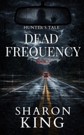 Cover: Dead Frequency (Hunter's Tale, #1) - 13 Doors Publications