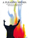 Cover: A Pleasing Aroma: A Guide for the Interpretation of Old Testament Ritual Law - William Lawson