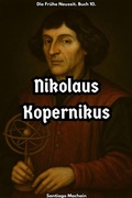 Cover: Nikolaus Kopernikus (Die Fr&uuml;he Neuzeit, #10) - Santiago Machain