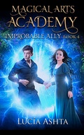 Cover: Improbable Ally (Magical Arts Academy, #4) - Luc&iacute;a Ashta