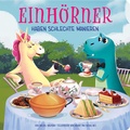 Cover: Einh&ouml;rner haben schlechte Manieren - Pappbilderbuch mit farbigen Illustrationen - Phoenix International Publications Inc.